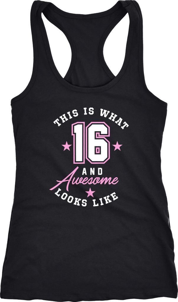 Damen Tanktop Geburtstag This is what 16 and awesome looks like Sechzehn Geschenk Racerback Moonworks schwarz XXL