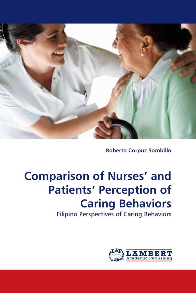Comparison of Nurses'' and Patients'' Perception of Caring Behaviors