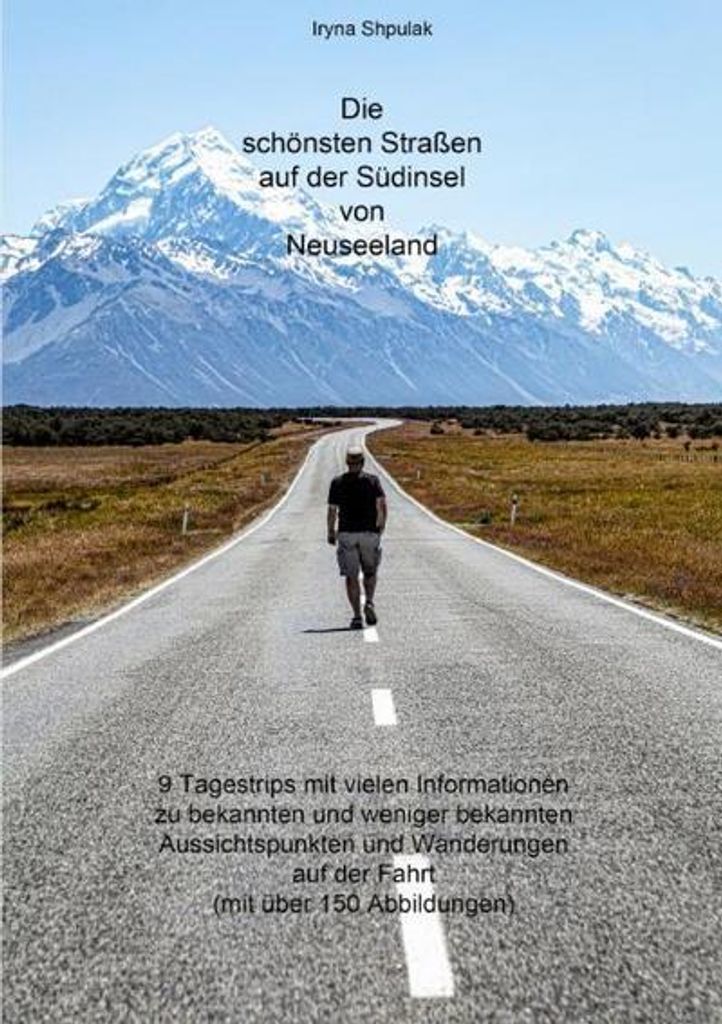 Die schönsten Straßen auf der SüSteckanschlussl von Neuseeland