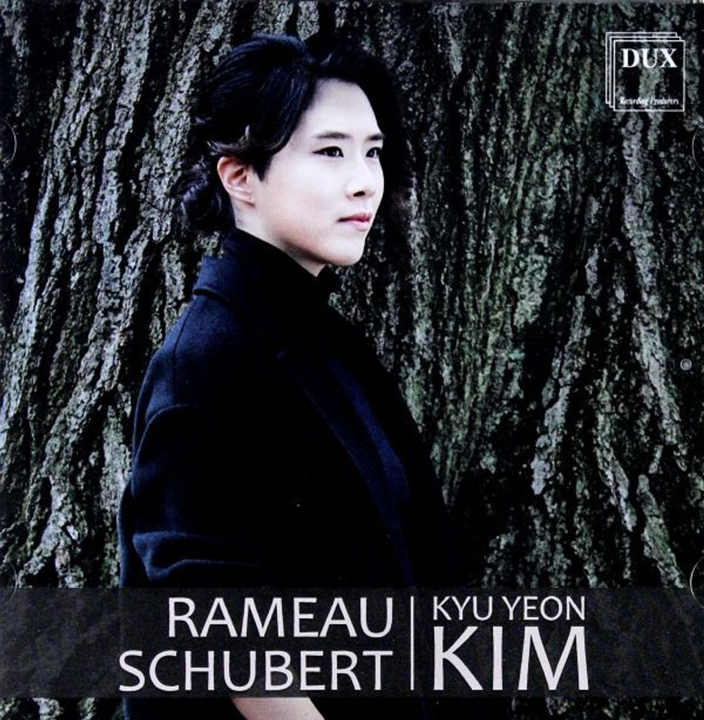 Kyu Yeon Kim: Rameau Schubert