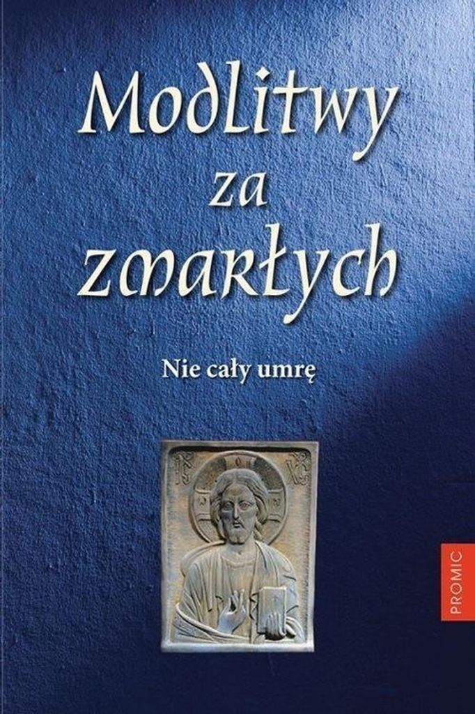 Modlitwy za zmarłych Nie cały umrę - Opracowanie Zbiorowe (Buch auf Polnisch)