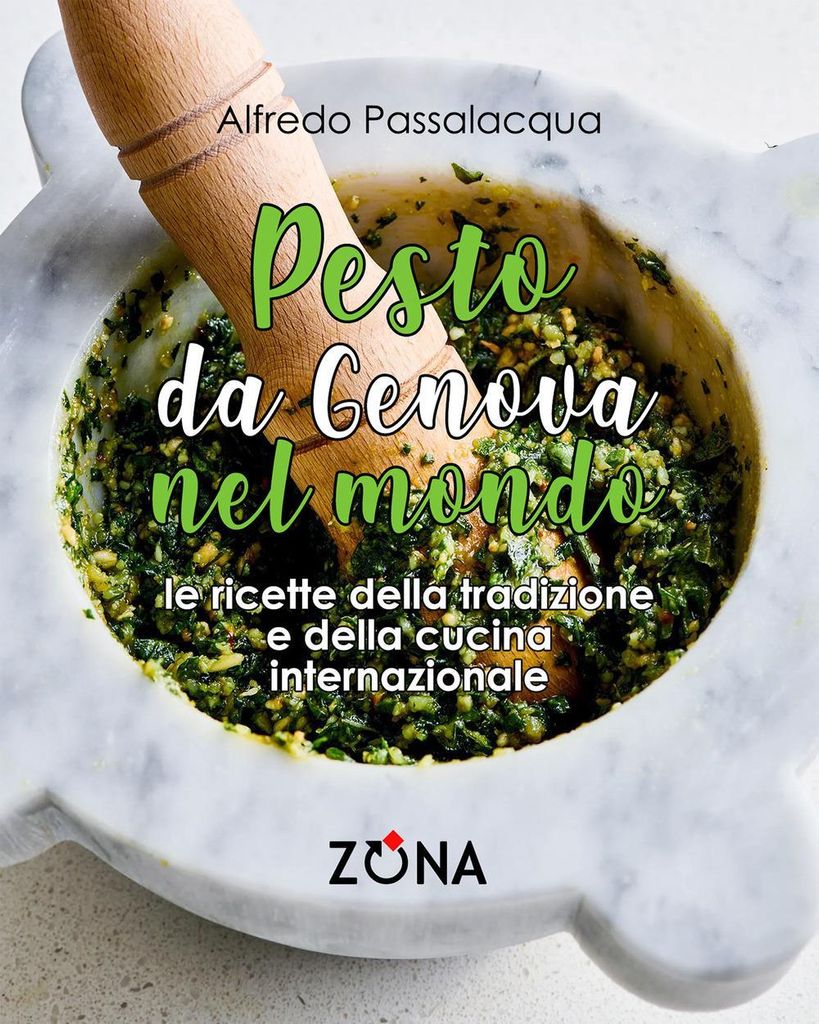 Passalacqua, A: Pesto, da Genova nel mondo. Le ricette della