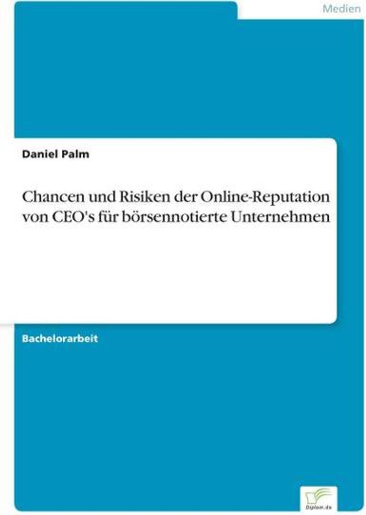 Chancen und Risiken der Online-Reputation von CEO's für börsennotierte Unternehmen