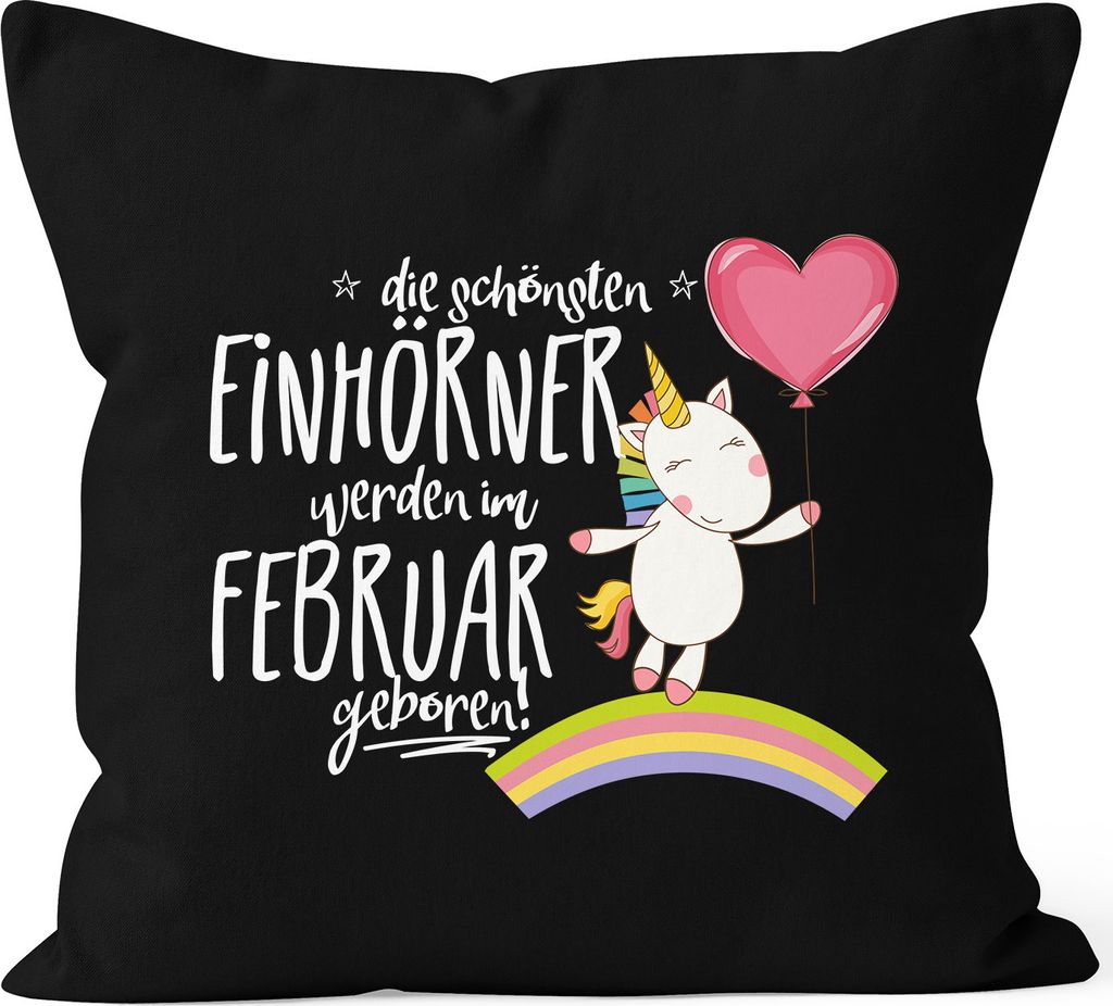 Kissenbezug die schönsten Einhörner werden im Februar geboren Kissen-Hülle Deko-Kissen 40x40 Baumwolle MoonWorks schwarz 40cm x 40cm