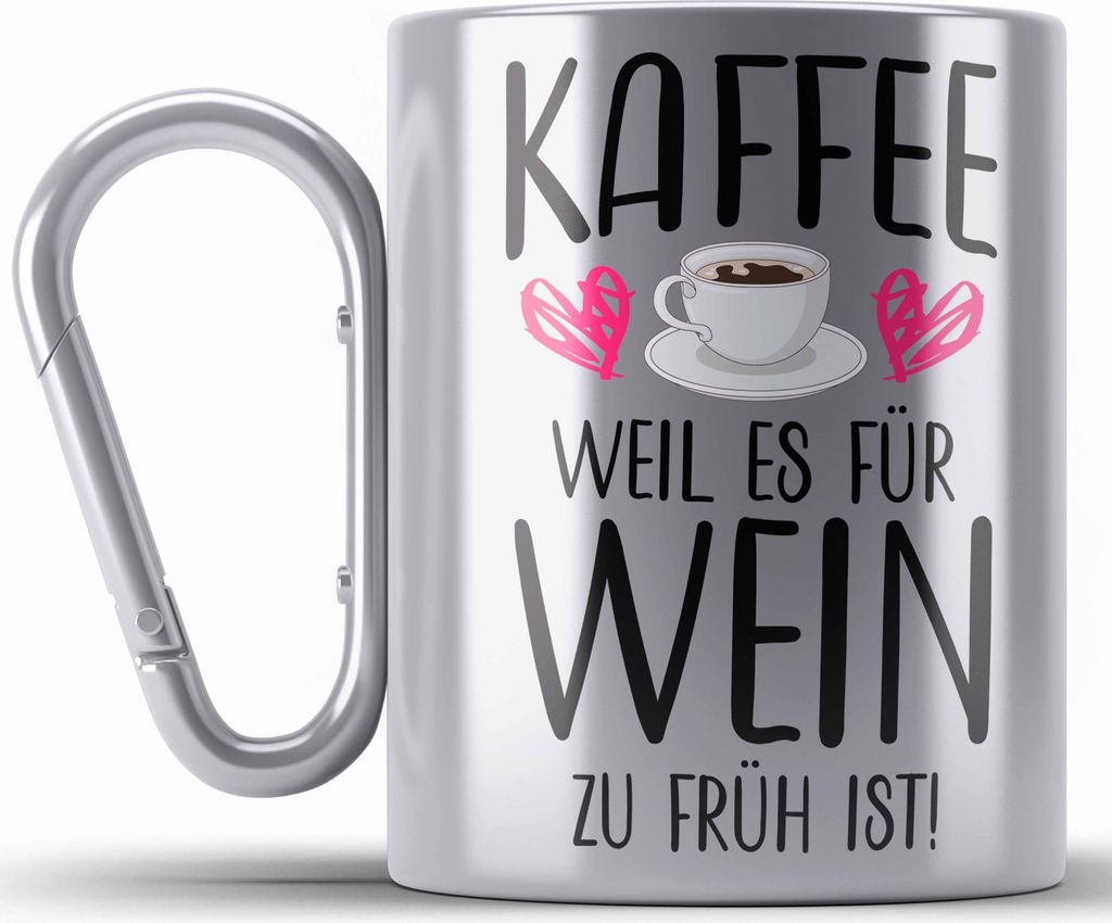Trendation - Lustige Karabiner Edelstahl Tasse Karabiner Edelstahl Kaffeeliebhaber Sprüche Weil Es für Wein Zu Früh Ist Kaffee Fan Geschenkidee ...