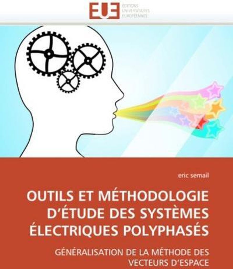 Outils Et Méthodologie D'étude Des Systèmes Électriques Polyphasés