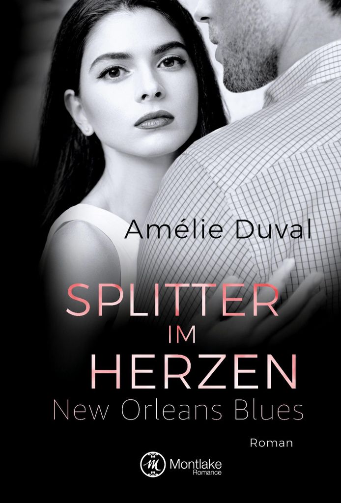 Amélie Duval: Splitter im Herzen – New Orleans Blues-Reihe, Roman mit CIA-Agentin Jewel und Ex-Elitesoldat Leroy Masters