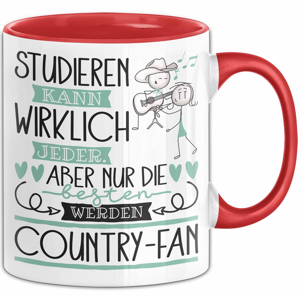 Country-Fan Tasse Lustiges Geschenk Studieren Kann Wirklich Jeder Nur Die Besten Werden Country-Fan (Rot)