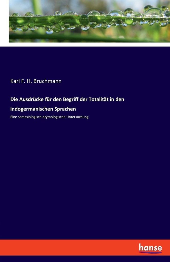 Die Ausdrücke für den Begriff der Totalität in den indogermanischen Sprachen