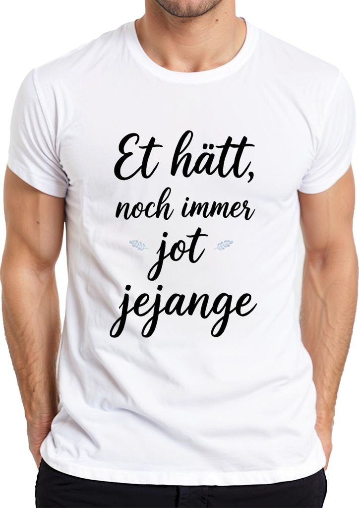 Et hätt noch immer jot jejange Kölsch Karneval Rheinland lustig Herren T-Shirt, Weiß, L