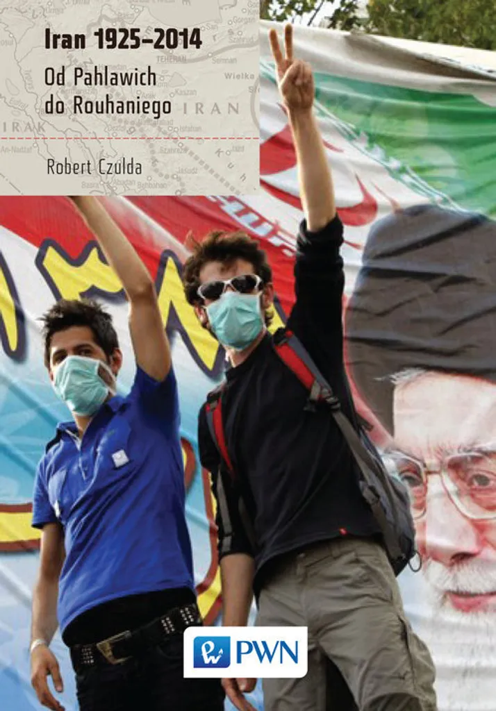 Comprendre l'Iran 1925-2014 avec le livre polonais de Robert Czulda