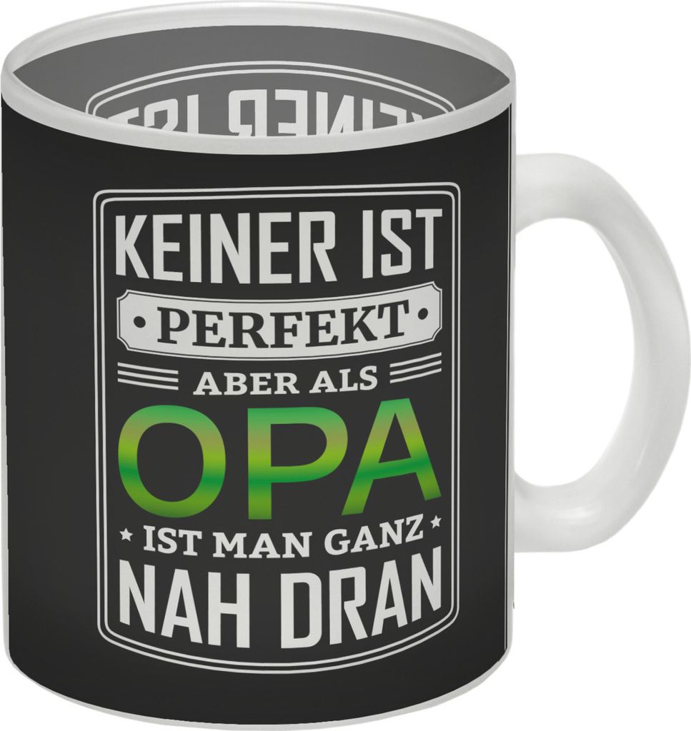 Keiner ist perfekt, aber als Opa ist man ganz nah dran Glas Tasse