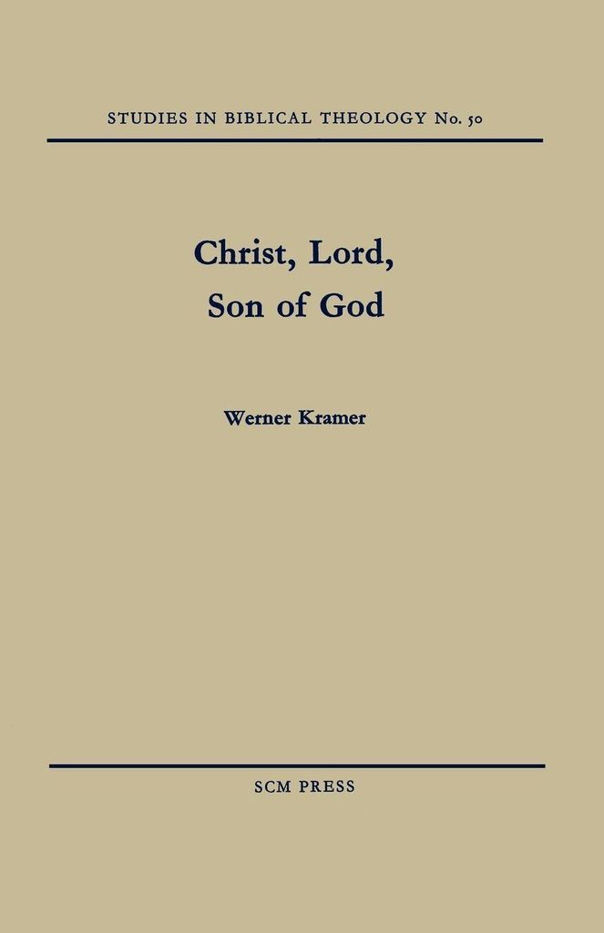 Christ, Lord, Son of God. Kramer, Werner New .