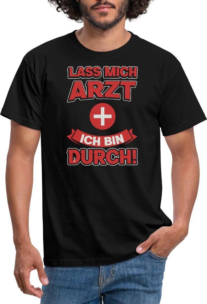 Spreadshirt Lass Mich Arzt Fasching Sarkasmus Männer T-Shirt, L, Schwarz