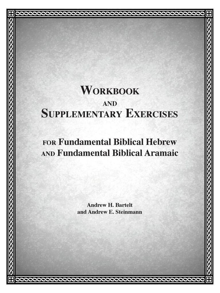 Fundamental Biblical Hebrew & Aramaic Workbook
