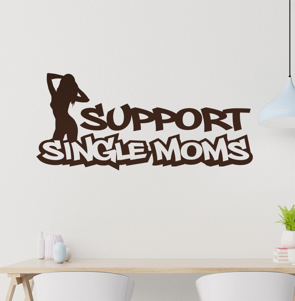 Support single Moms Wandtattoo in 6 Größen - Wandaufkleber Wall Sticker - Dekoration, Küche, Wohnzimmer, Schlafzimmer, Badezimmer
