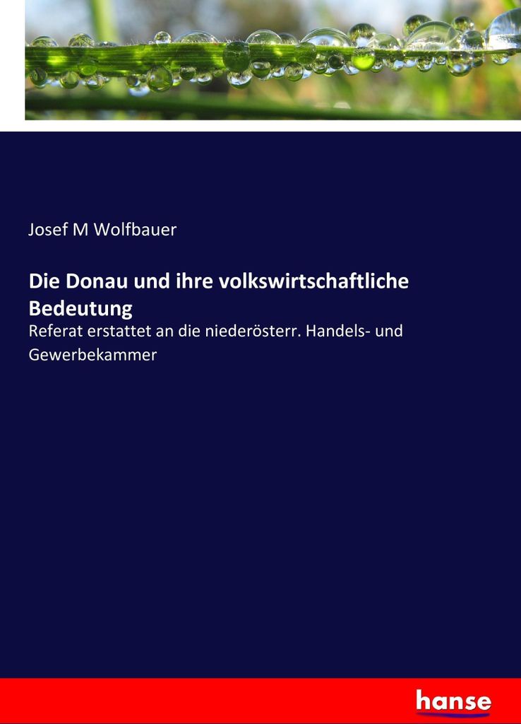Die Donau und ihre volkswirtschaftliche Bedeutung