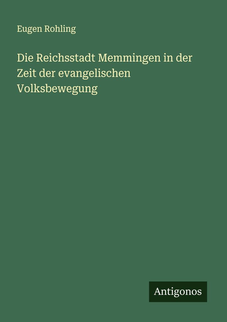 Die Reichsstadt Memmingen in der Zeit der evangelischen Volksbewegung
