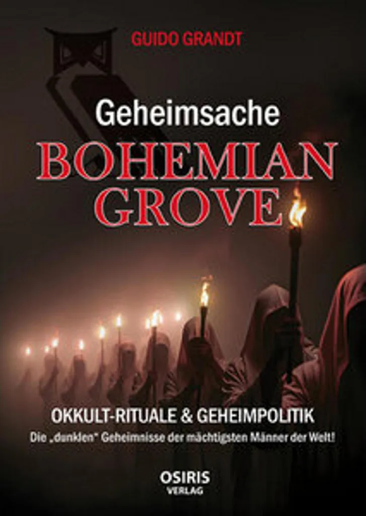 Geheimsache Bohemian Grove - Révélations et Rituels de l'Élite Américaine