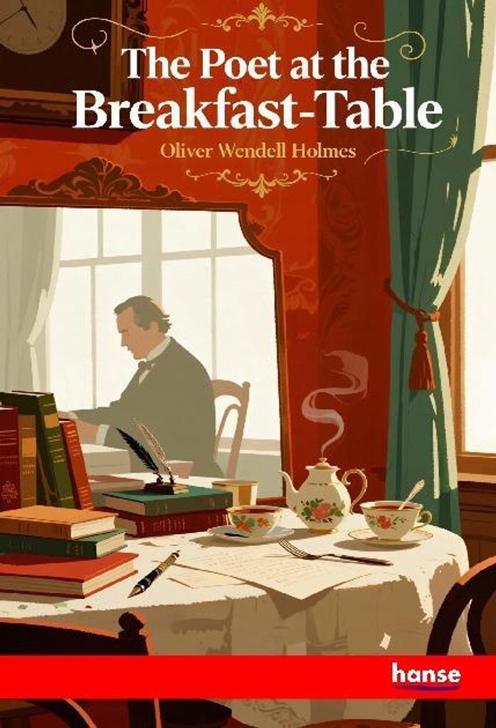 The Poet at the Breakfast-Table