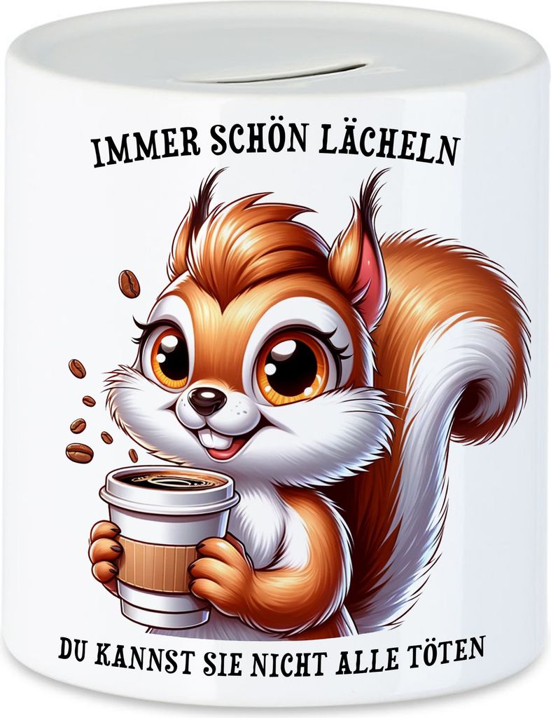 Immer lächeln Eichhörnchen Spardose Kaffee Müde Kollege Guten Morgen Sarkasmus