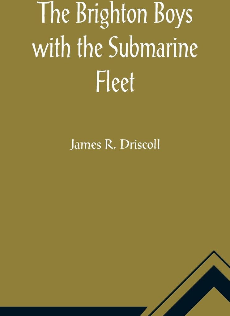 The Brighton Boys with the Submarine Fleet