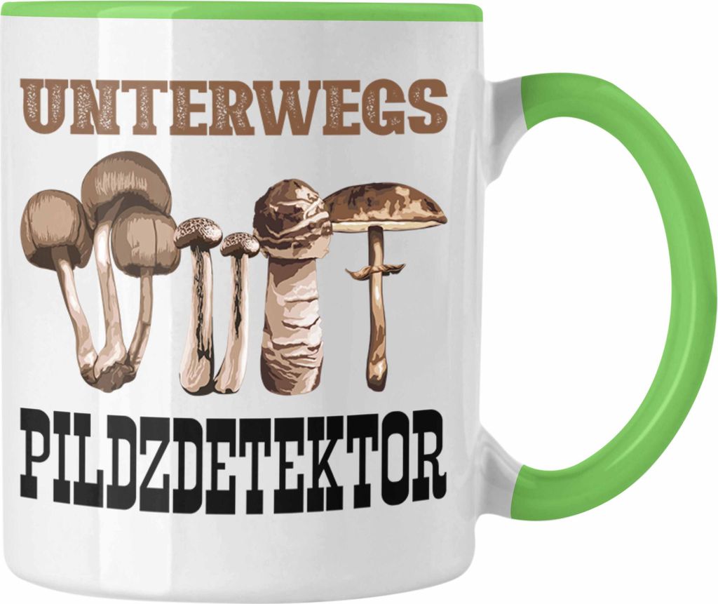 Trendation - Pilzsammler Geschenk Tasse Pilze Sammeln Kaffeetasse Geschenkidee Pilzsucher Pilzliebhaber Spruch (Grün)