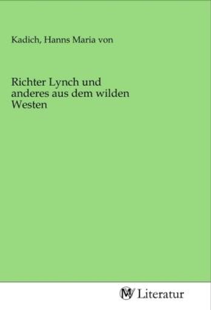 Richter Lynch und anderes aus dem wilden Westen