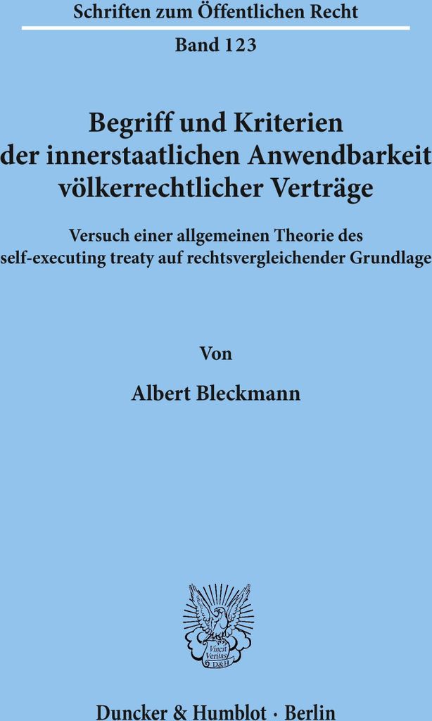 Begriff und Kriterien der innerstaatlichen Anwendbarkeit völkerrechtlicher Verträge.