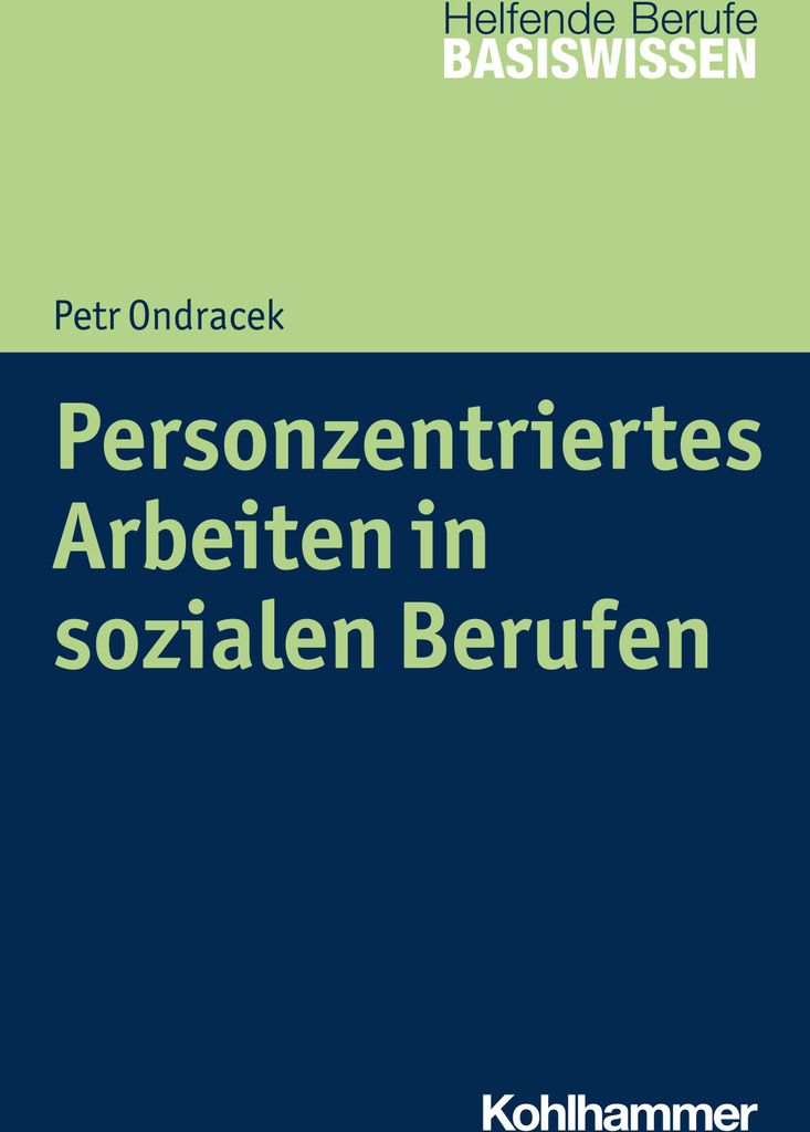 Personzentriertes Arbeiten in sozialen Berufen
