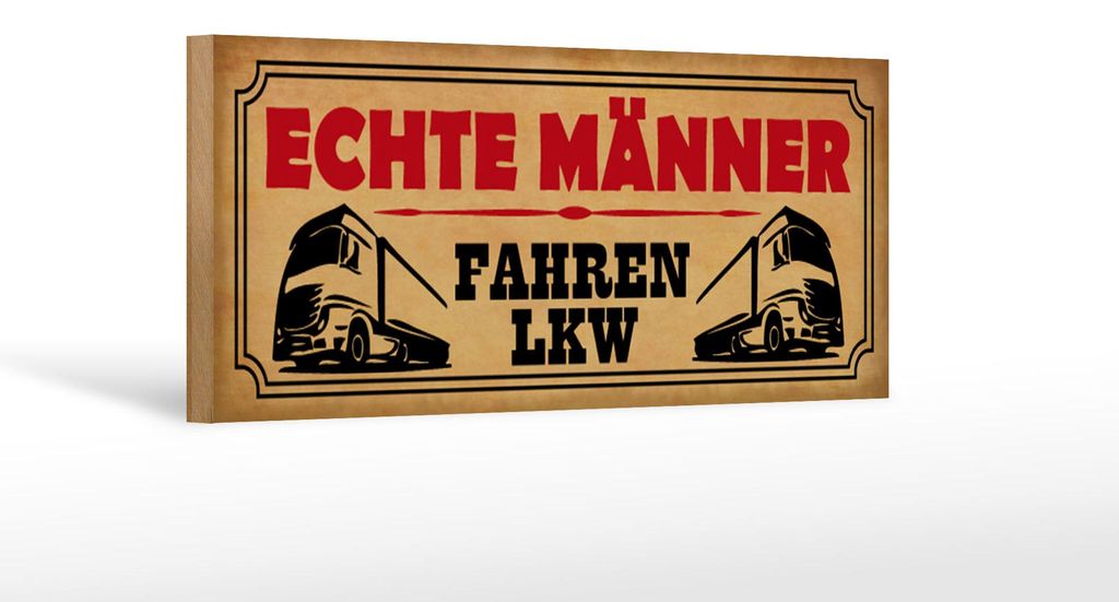 Holzschild Spruch 27x10cm echte Männer fahren LKW