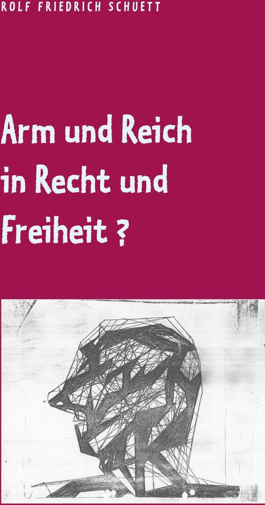 Arm und Reich in Recht und Freiheit?