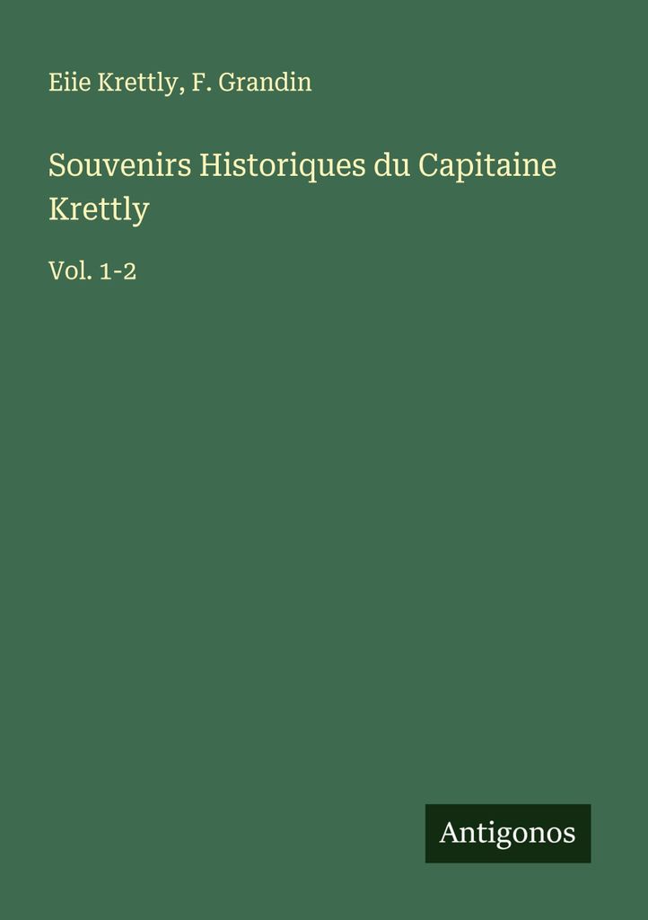 Historische Erinnerungen von Kapitän Krettly