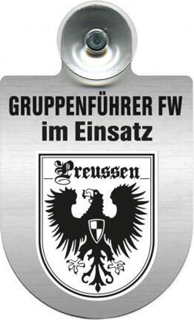 Einsatzschild incl. Saugnapf - Gruppenführer Feuerwehr im Einsatz - 309750 - incl. Regionen nach Wahl Color - Region Preussen