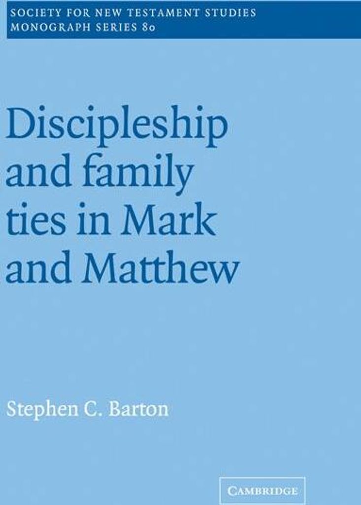 Discipleship and Family Ties in Mark and Matthew