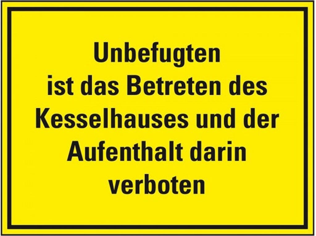 Dreifke Schild I Hinweisschild Betreten des Kesselhauses verboten..., Kunsts...