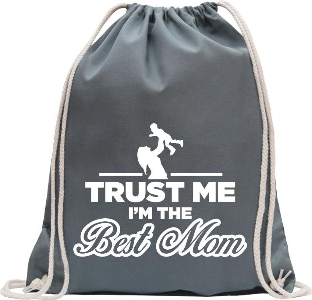 Kiwistar - Turnbeutel - stahlgrau - Trust me, im The Best mom - Fun Rucksack Sport Beutel Gymsack Baumwolle mit Ziehgurt