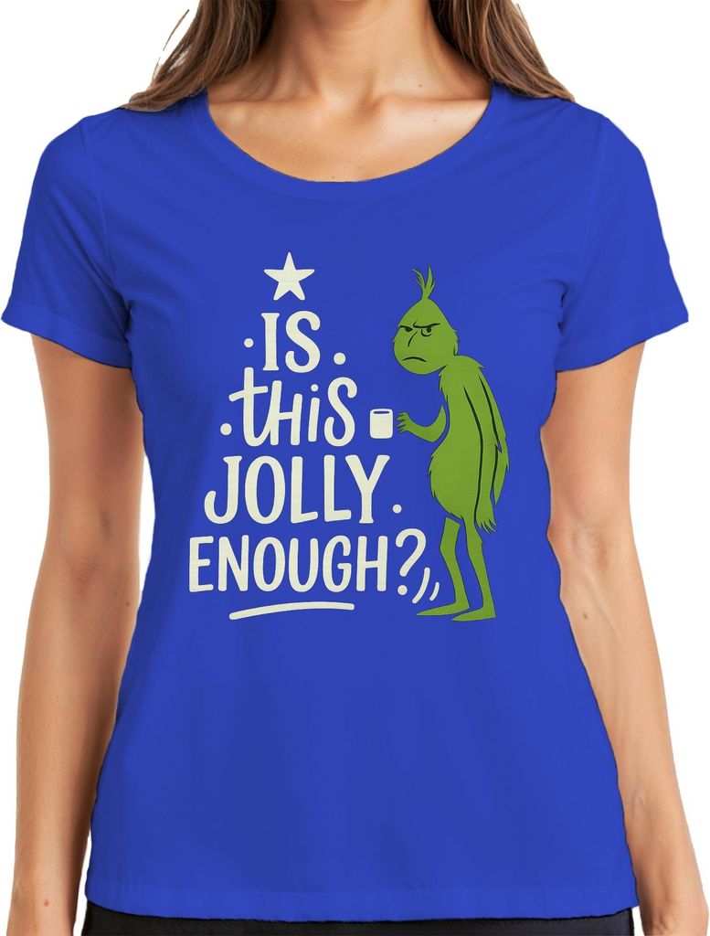 IS THIS JOLLY ENOUGH Grinch Weihnachten lustig sarkastisch Spruch Damen T-Shirt, Blau, XL