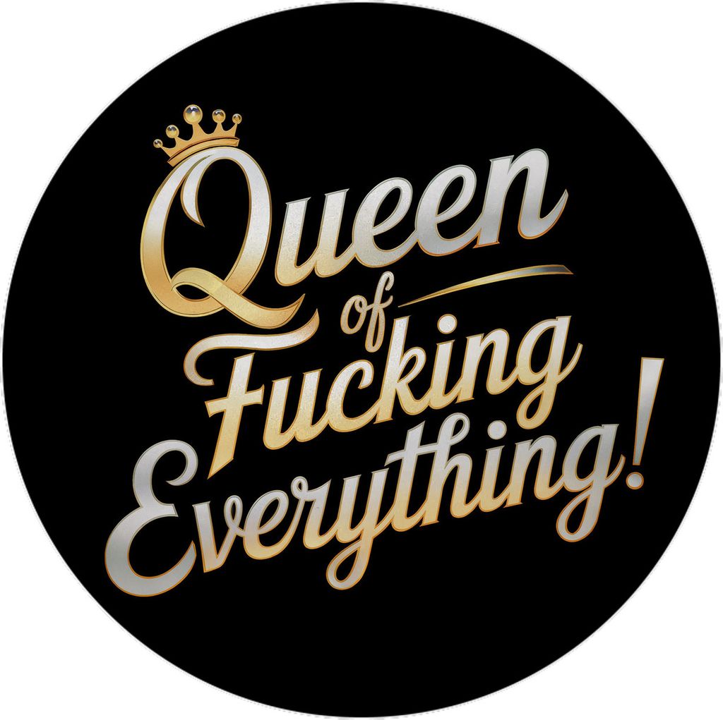 Queen of FUCKING everything Magnet mit Flaschenöffner