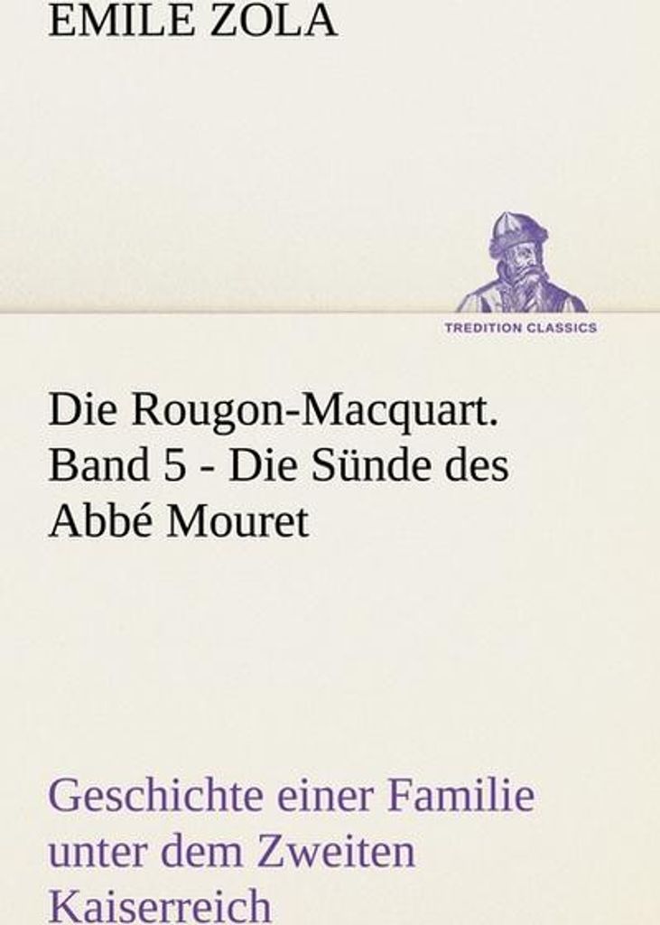 Die Rougon-Macquart. Band 5 - Die Sünde des é Mouret