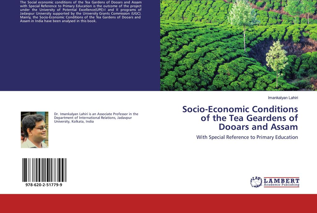 Socio-Economic Conditions of the Tea Geardens of Dooars and Assam