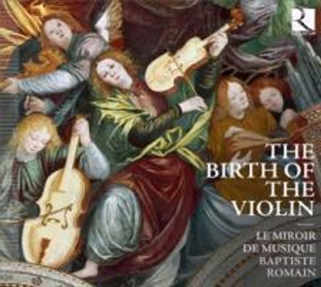Romain/Le Miroir de Musique: Birth of the Violin