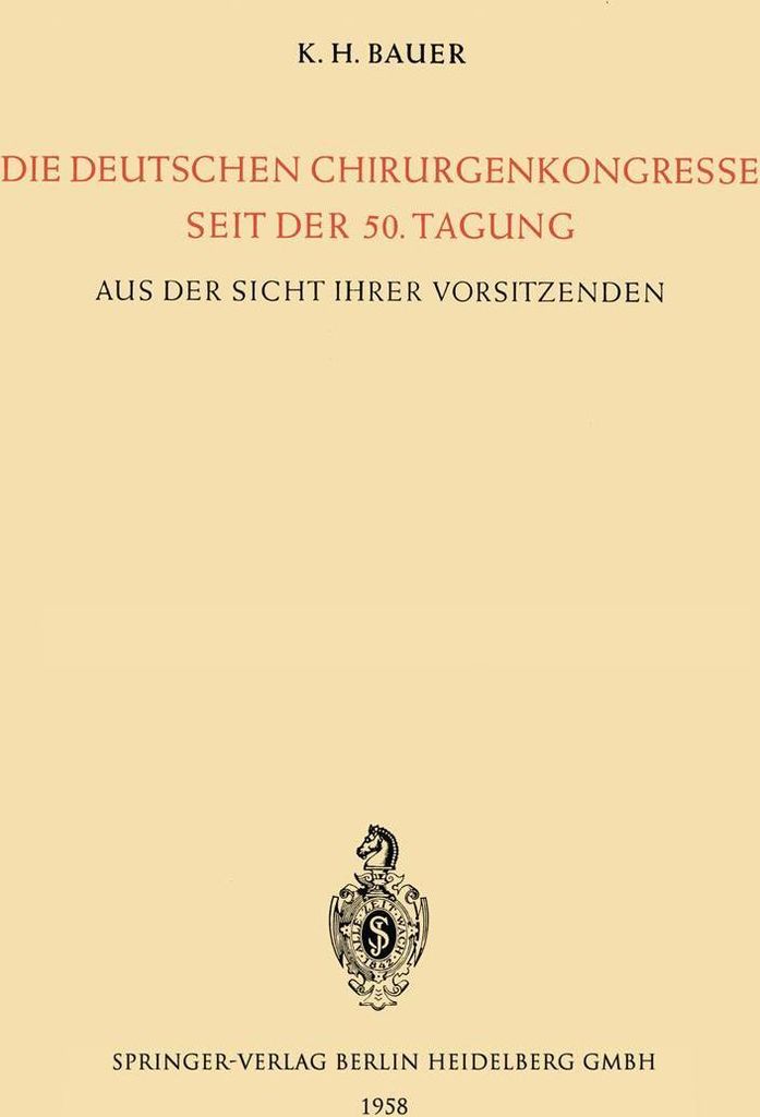 Die Deutschen Chirurgenkongresse Seit der 50. Tagung