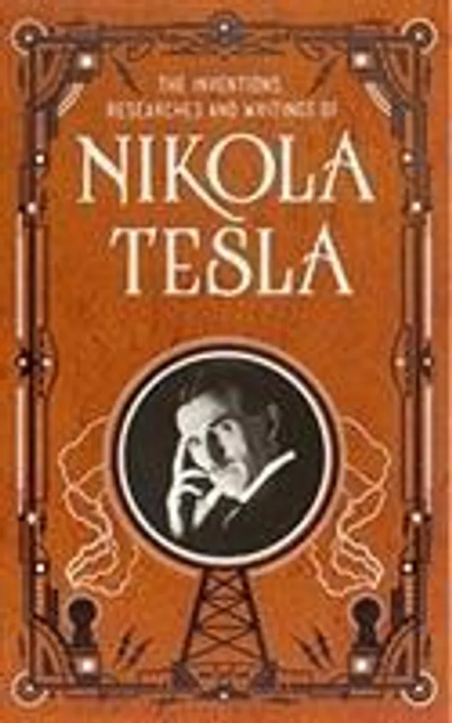 Comprendre le Génie de Nikola Tesla : Recueil Complet Inventions et Vie