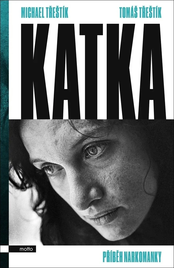 Katka Příběh narkomanky Michael Třeštík comprendre la toxicomanie livre