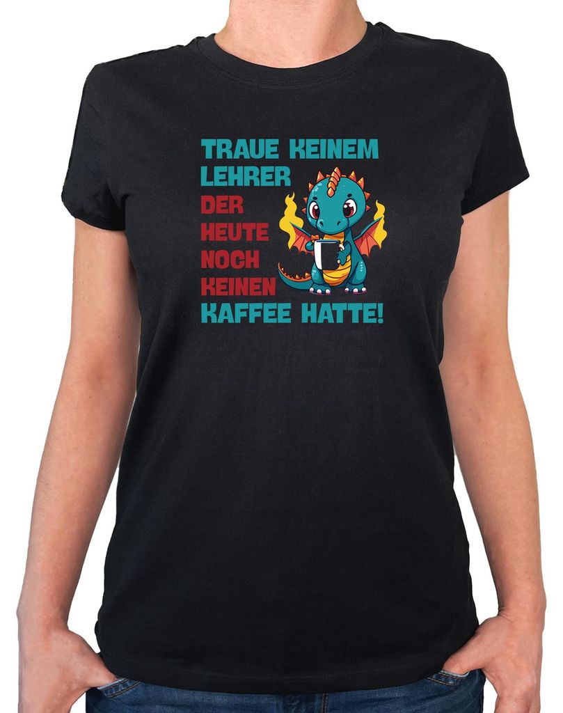 Huuraa Damen T-Shirt Lehrer trauen noch keinen Kaffee hatte XL Black Bio Baumwolle Fairtrade Damenshirt Geschenkidee