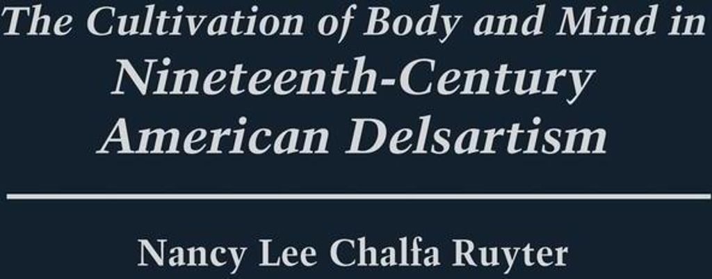 The Cultivation of Body and Mind in Nineteenth-Century American Delsartism