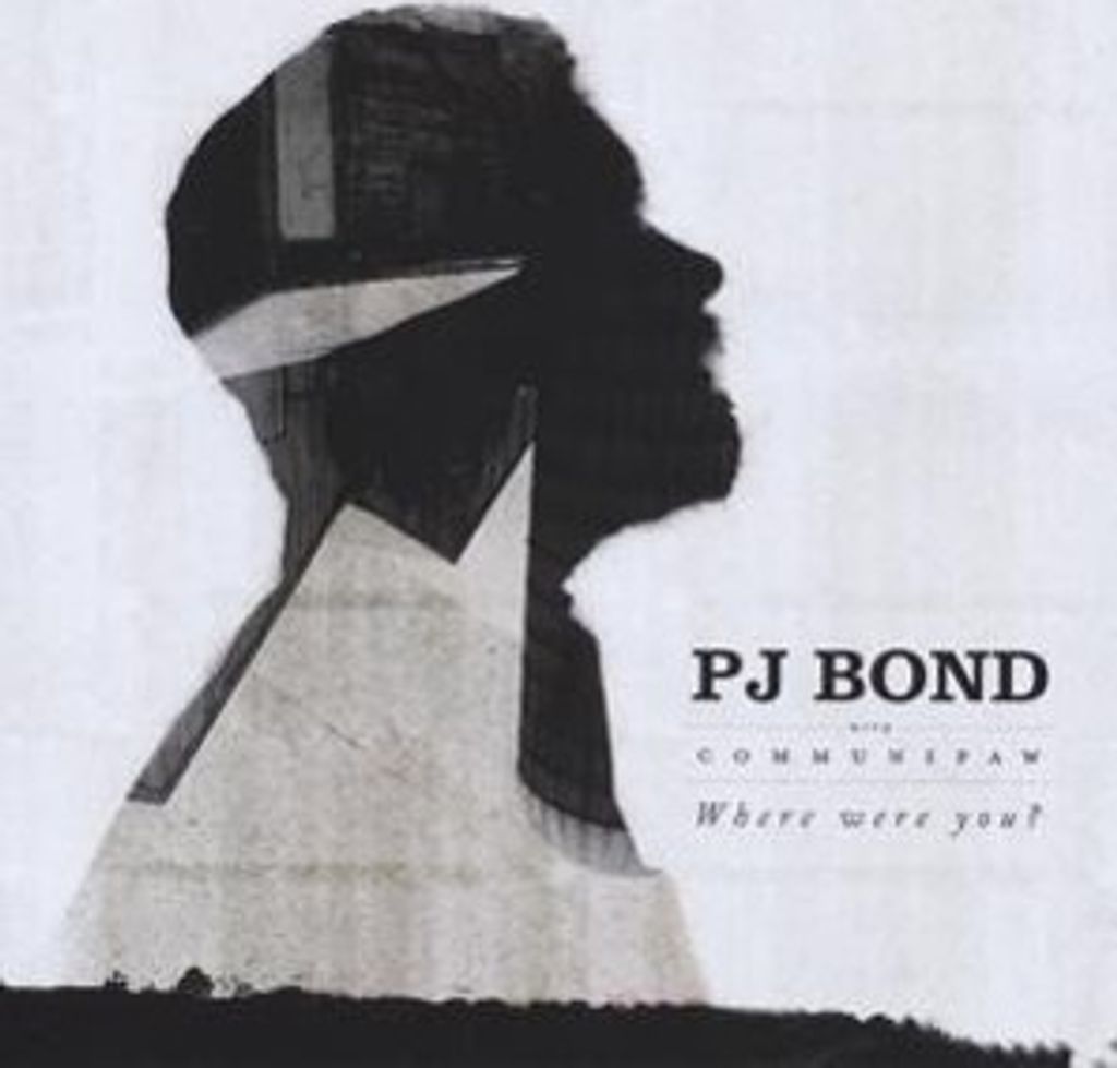 PJ Bond-Where Were You?