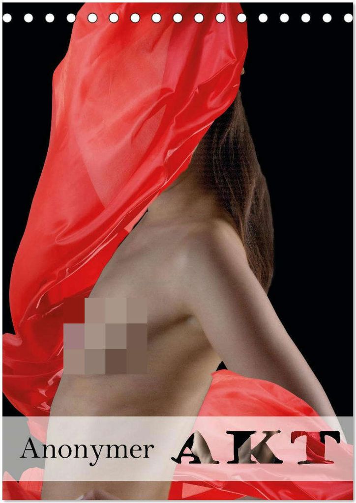 Anonymer Akt (Tischkalender 2026 DIN A5 hoch), CALVENDO Monatskalender