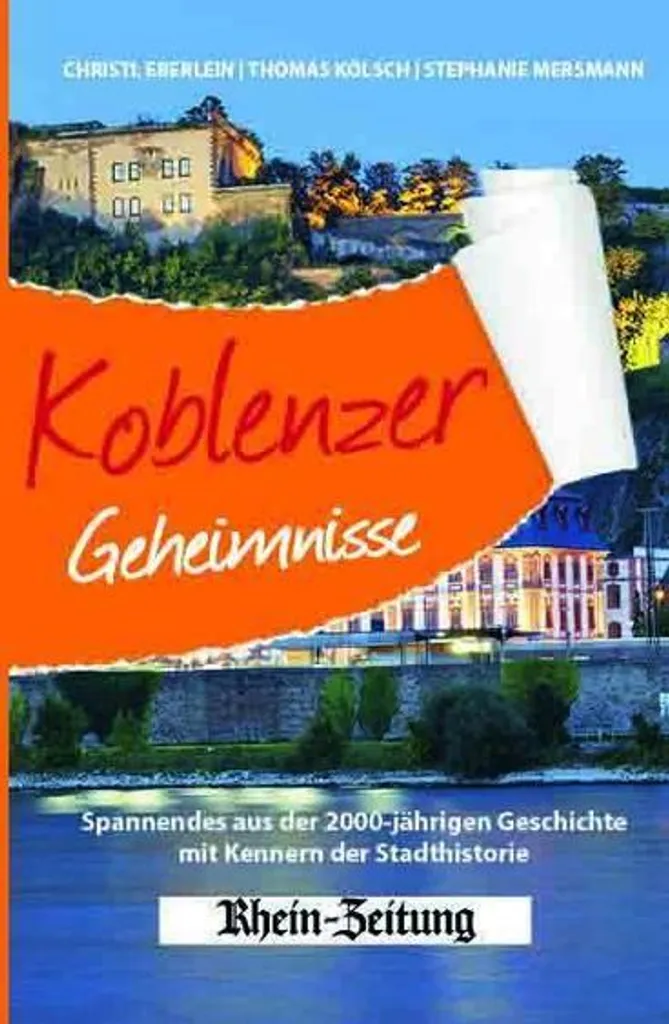 Livre d'histoire sur Coblence : 2000 ans d'anecdotes et secrets locaux